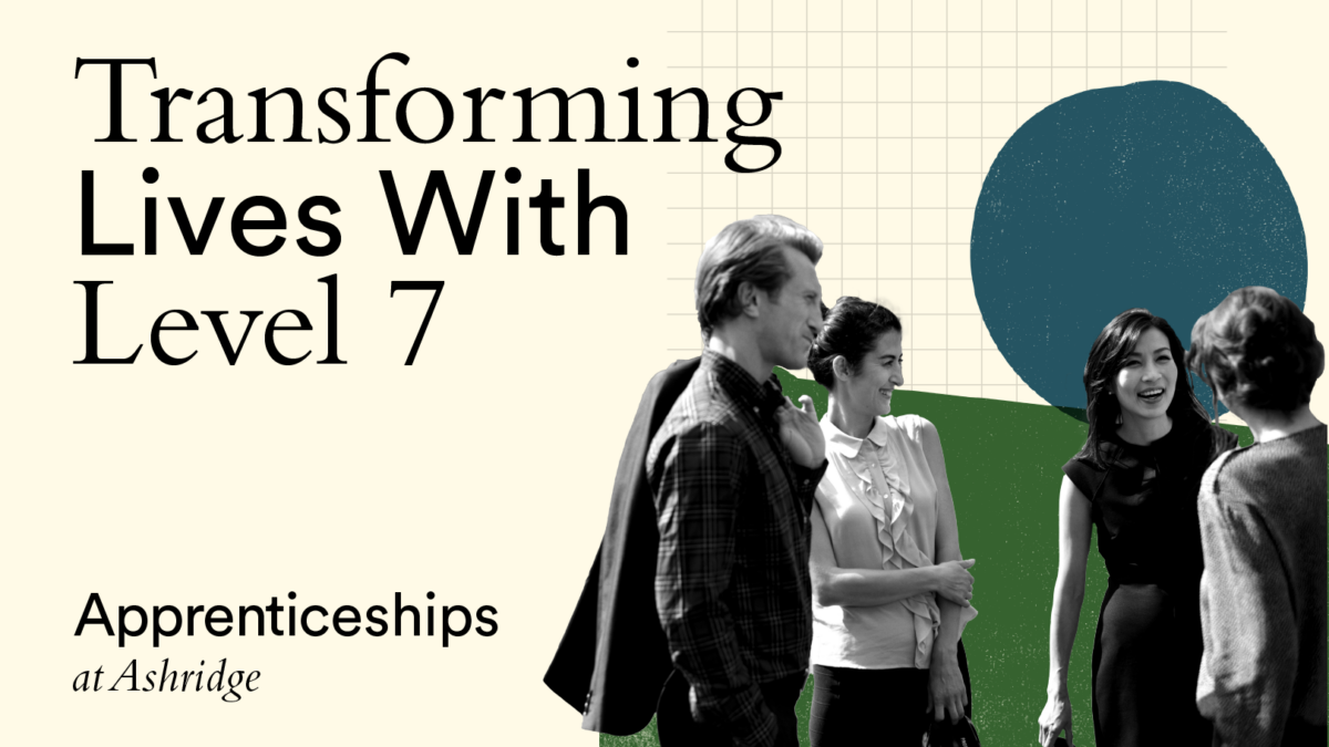 The Transformative Power of Level 7 Senior Leader Apprenticeships